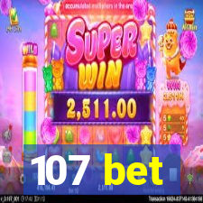 107 bet